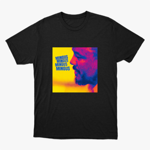 Mingus Mingus Mingus Camiseta 100% Algodão